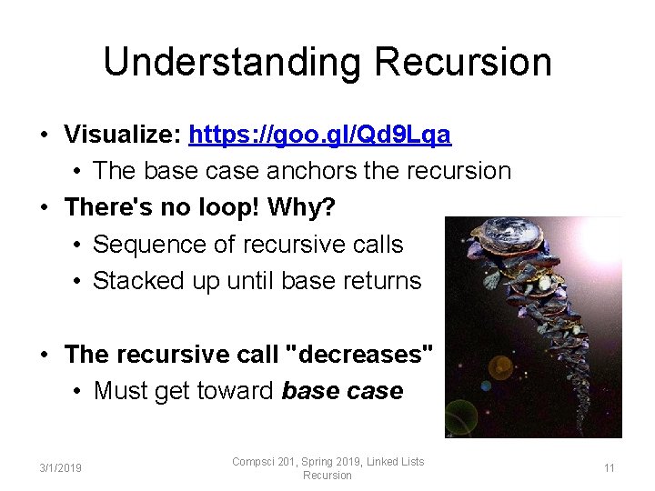 Understanding Recursion • Visualize: https: //goo. gl/Qd 9 Lqa • The base case anchors Understanding Recursion • Visualize: https: //goo. gl/Qd 9 Lqa • The base case anchors