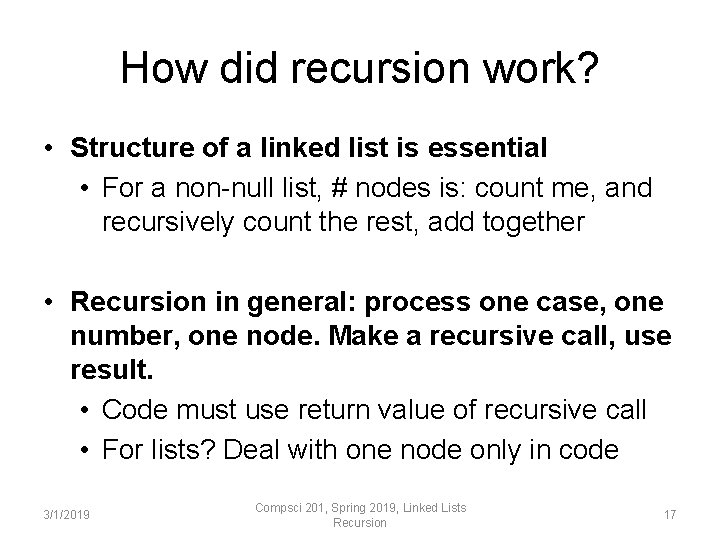 How did recursion work? • Structure of a linked list is essential • For How did recursion work? • Structure of a linked list is essential • For