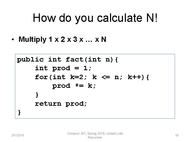 How do you calculate N! • Multiply 1 x 2 x 3 x … How do you calculate N! • Multiply 1 x 2 x 3 x …
