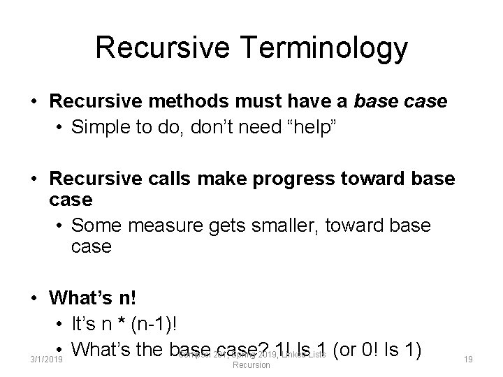 Recursive Terminology • Recursive methods must have a base case • Simple to do, Recursive Terminology • Recursive methods must have a base case • Simple to do,