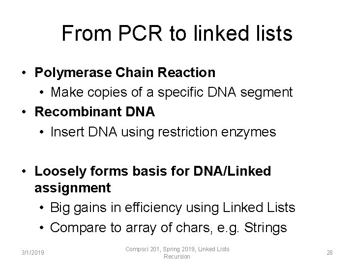 From PCR to linked lists • Polymerase Chain Reaction • Make copies of a From PCR to linked lists • Polymerase Chain Reaction • Make copies of a