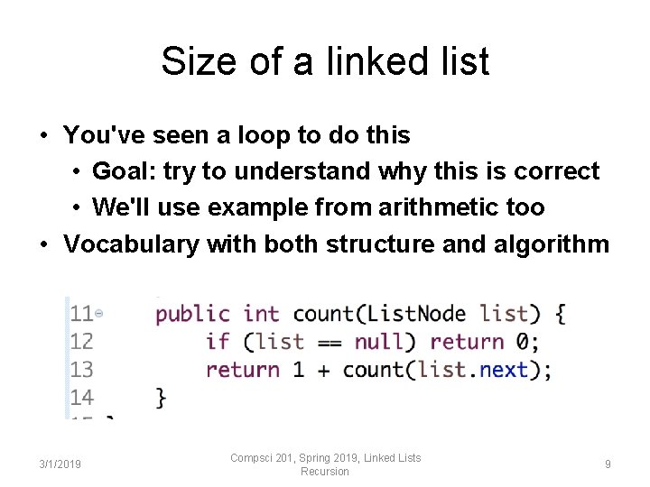 Size of a linked list • You've seen a loop to do this • Size of a linked list • You've seen a loop to do this •