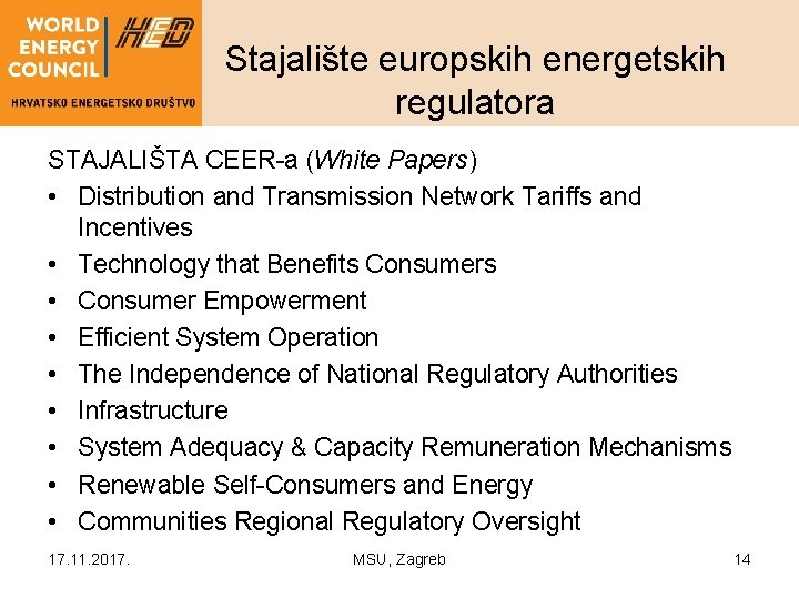 Stajalište europskih energetskih regulatora STAJALIŠTA CEER-a (White Papers) • Distribution and Transmission Network Tariffs