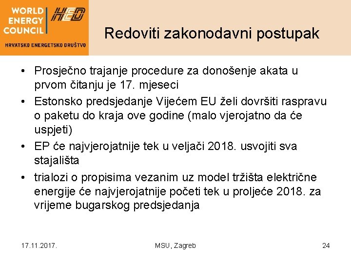 Redoviti zakonodavni postupak • Prosječno trajanje procedure za donošenje akata u prvom čitanju je