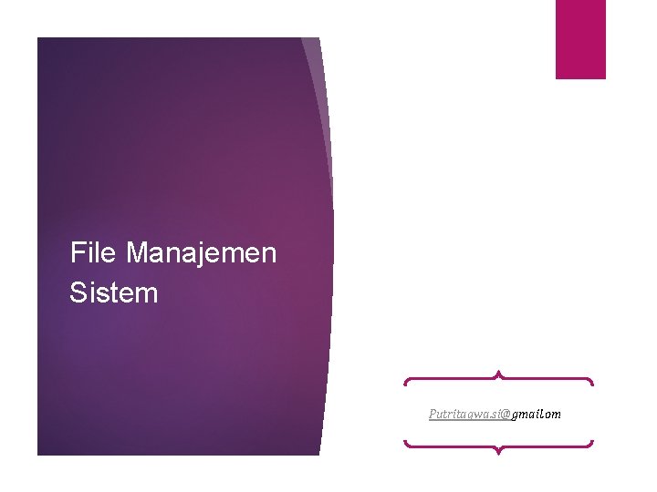 File Manajemen Sistem Putritaqwa. si@gmail. om 