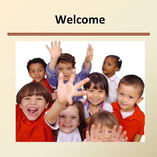 Welcome Welcome