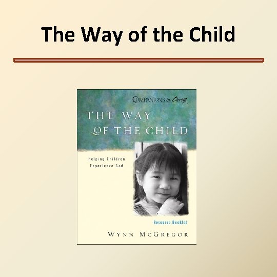 The Way of the Child The Way of the Child
