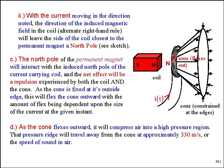 ii. ) With the current moving in the direction noted, the direction of the