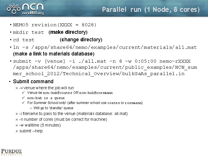 Parallel run (1 Node, 8 cores) • NEMO 5 revision(XXXX = 8028) • mkdir