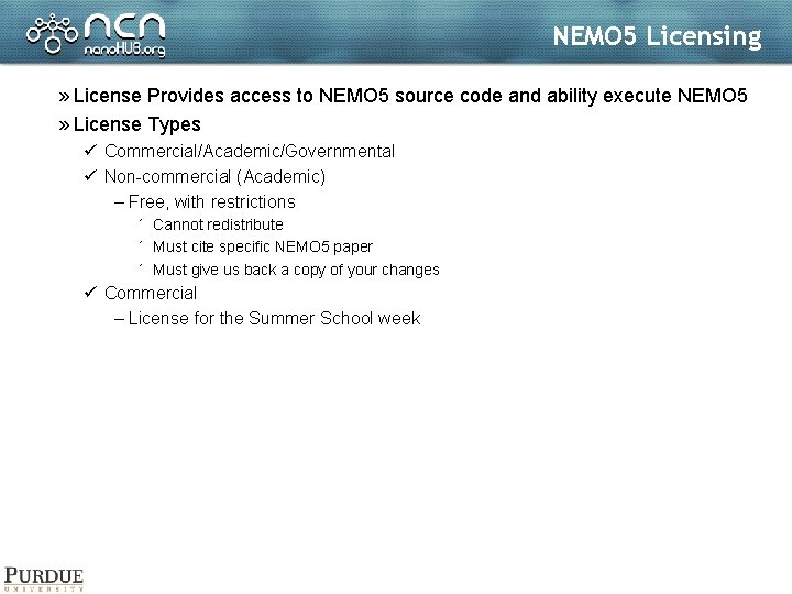 NEMO 5 Licensing » License Provides access to NEMO 5 source code and ability