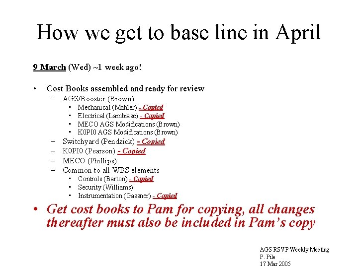 How we get to base line in April 9 March (Wed) ~1 week ago!