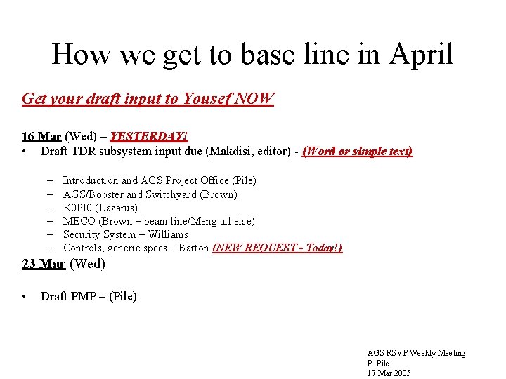 How we get to base line in April Get your draft input to Yousef