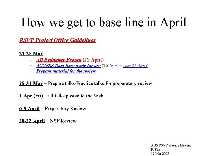 How we get to base line in April RSVP Project Office Guidelines 21 -25