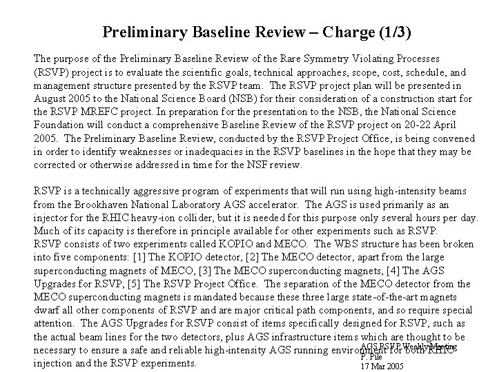 Preliminary Baseline Review – Charge (1/3) The purpose of the Preliminary Baseline Review of