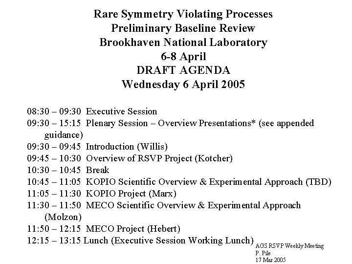 Rare Symmetry Violating Processes Preliminary Baseline Review Brookhaven National Laboratory 6 -8 April DRAFT