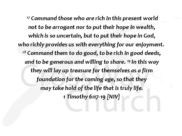  17 Command those who are rich in this present world not to be