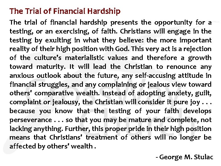 The Trial of Financial Hardship The trial of financial hardship presents the opportunity for