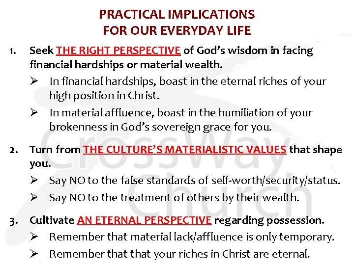 PRACTICAL IMPLICATIONS FOR OUR EVERYDAY LIFE 1. Seek THE RIGHT PERSPECTIVE of God’s wisdom