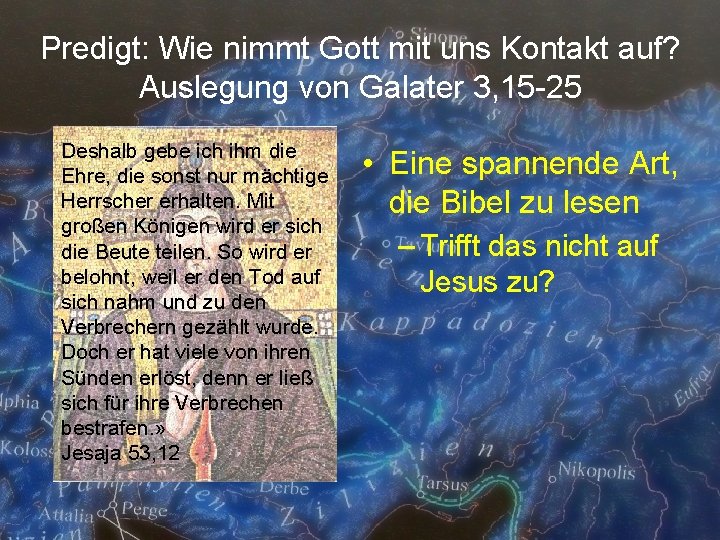 Predigt: Wie nimmt Gott mit uns Kontakt auf? Auslegung von Galater 3, 15 -25