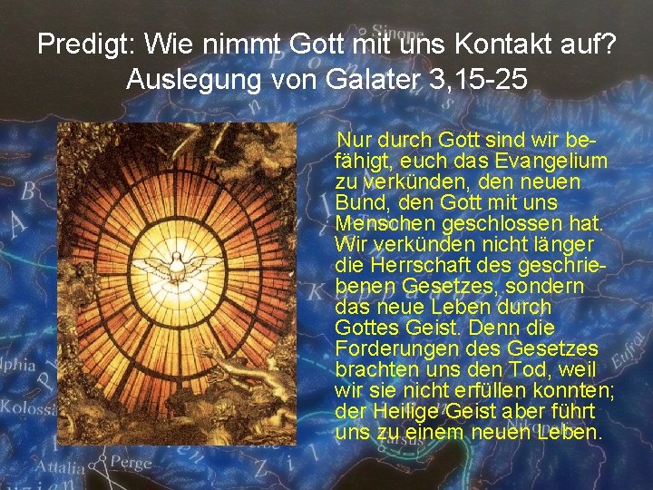 Predigt: Wie nimmt Gott mit uns Kontakt auf? Auslegung von Galater 3, 15 -25