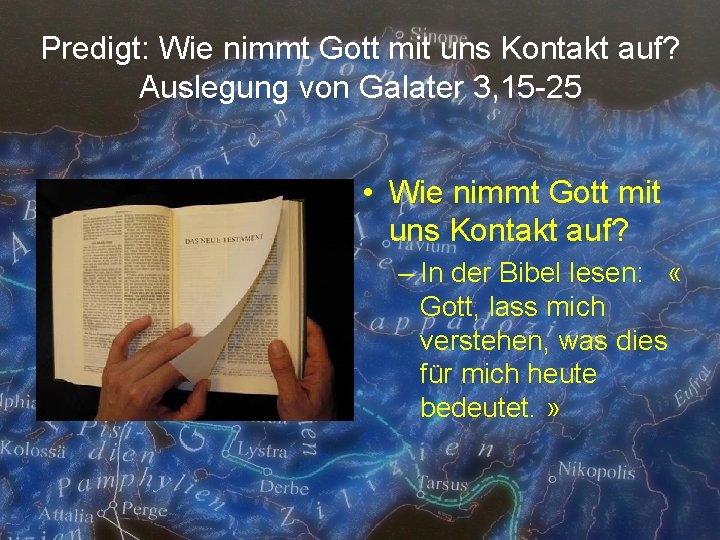 Predigt: Wie nimmt Gott mit uns Kontakt auf? Auslegung von Galater 3, 15 -25