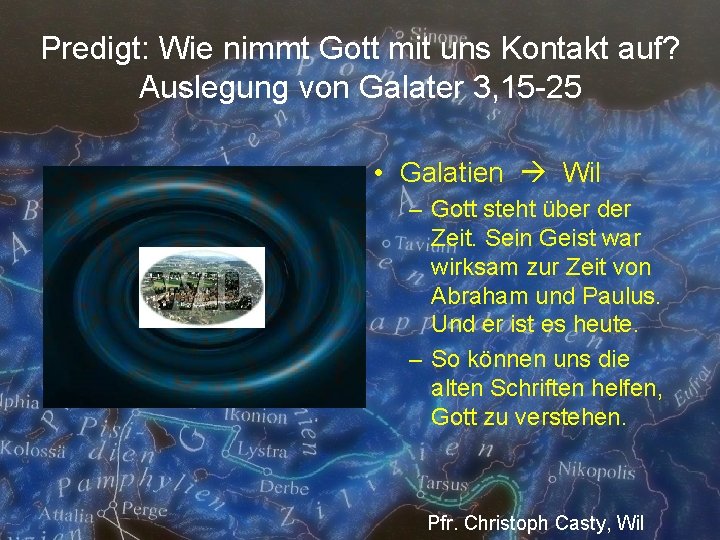 Predigt: Wie nimmt Gott mit uns Kontakt auf? Auslegung von Galater 3, 15 -25