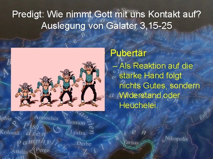 Predigt: Wie nimmt Gott mit uns Kontakt auf? Auslegung von Galater 3, 15 -25