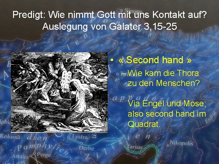 Predigt: Wie nimmt Gott mit uns Kontakt auf? Auslegung von Galater 3, 15 -25