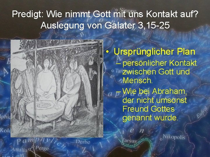 Predigt: Wie nimmt Gott mit uns Kontakt auf? Auslegung von Galater 3, 15 -25