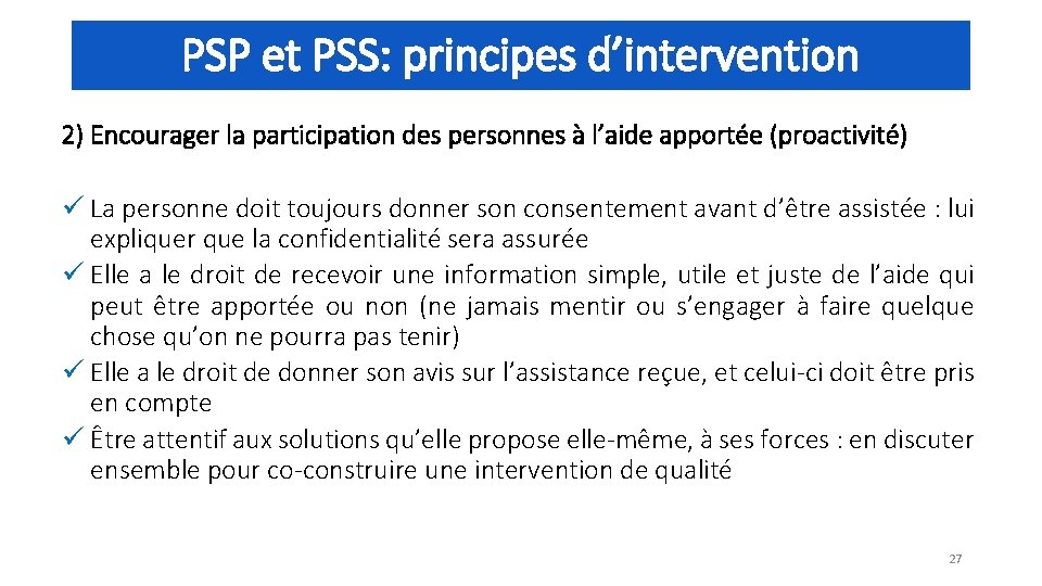 PSP et PSS: principes d’intervention 2) Encourager la participation des personnes à l’aide apportée
