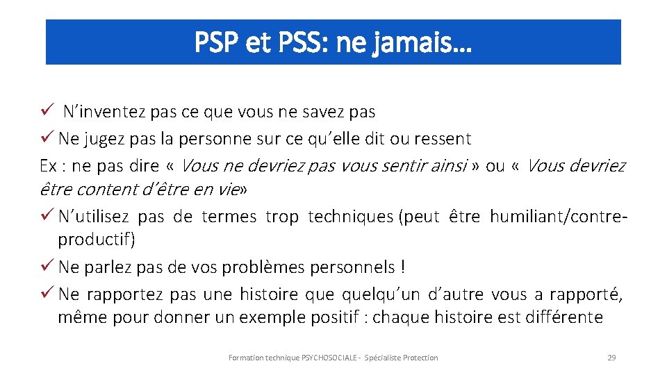 PSP et PSS: ne jamais… N’inventez pas ce que vous ne savez pas Ne