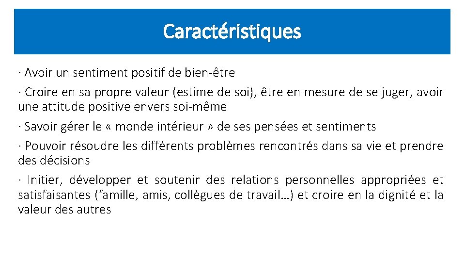 Caractéristiques · Avoir un sentiment positif de bien-être · Croire en sa propre valeur