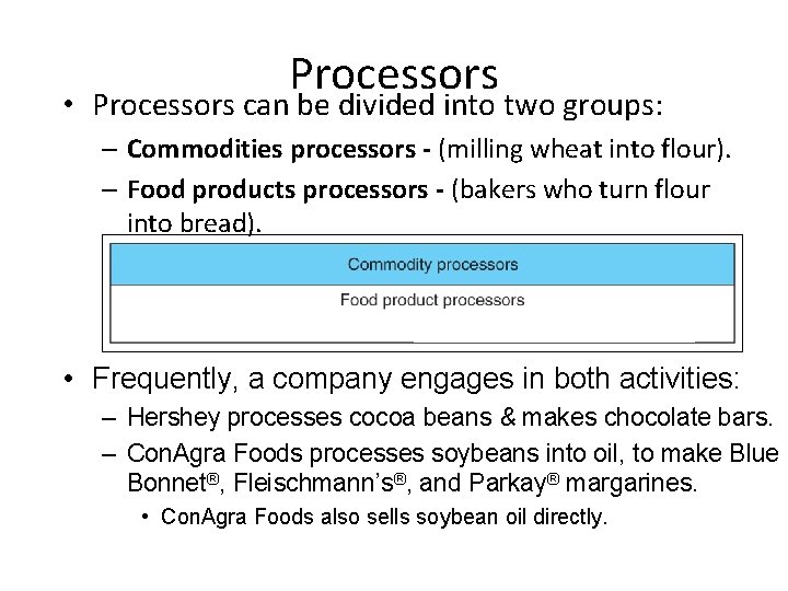 Processors • Processors can be divided into two groups: – Commodities processors - (milling