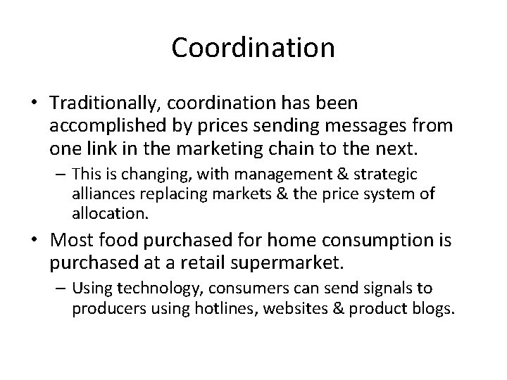 Coordination • Traditionally, coordination has been accomplished by prices sending messages from one link