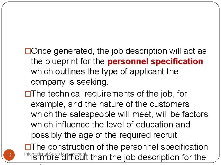 �Once generated, the job description will act as 12 the blueprint for the personnel �Once generated, the job description will act as 12 the blueprint for the personnel