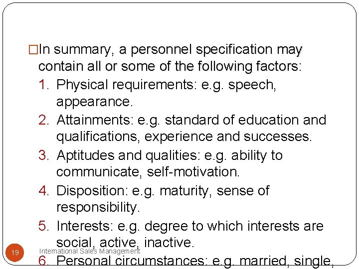 �In summary, a personnel specification may 19 contain all or some of the following �In summary, a personnel specification may 19 contain all or some of the following