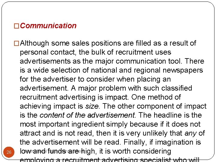 �Communication �Although some sales positions are filled as a result of 26 personal contact, �Communication �Although some sales positions are filled as a result of 26 personal contact,
