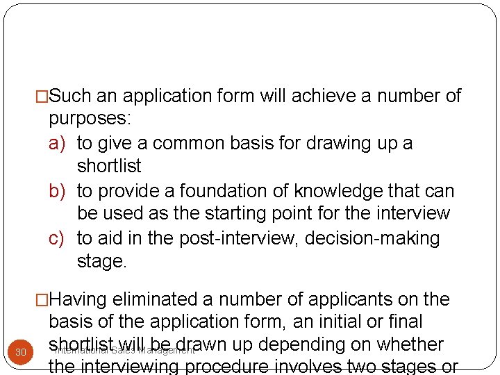 �Such an application form will achieve a number of purposes: a) to give a �Such an application form will achieve a number of purposes: a) to give a