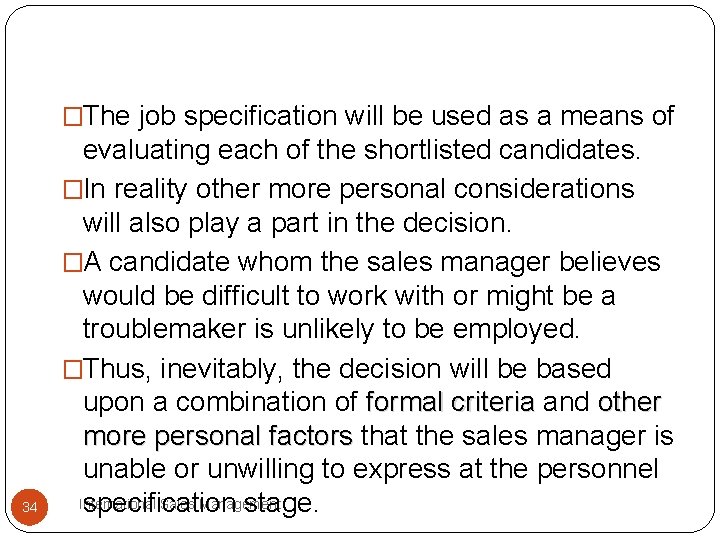 �The job specification will be used as a means of 34 evaluating each of �The job specification will be used as a means of 34 evaluating each of