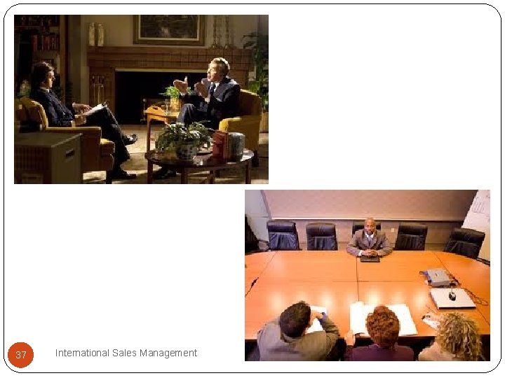 37 International Sales Management 37 International Sales Management