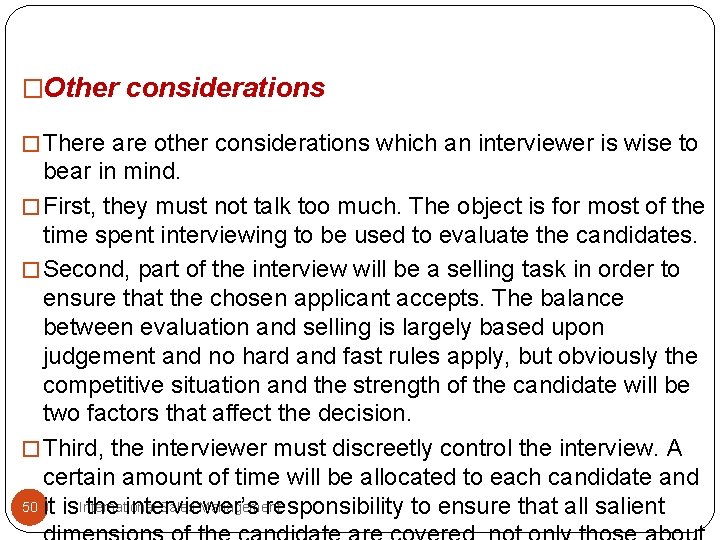 �Other considerations � There are other considerations which an interviewer is wise to bear �Other considerations � There are other considerations which an interviewer is wise to bear