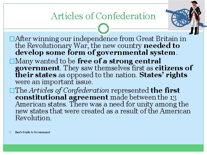 Articles of Confederation �After winning our independence from Great Britain in the Revolutionary War,