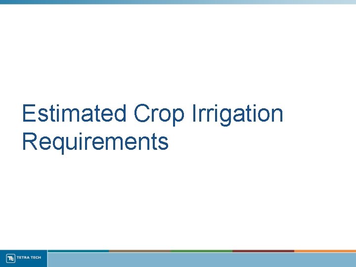 Estimated Crop Irrigation Requirements 