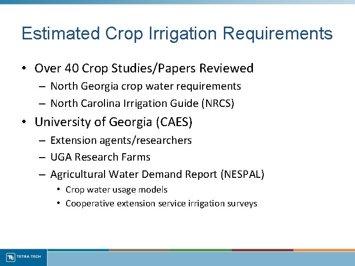 Estimated Crop Irrigation Requirements • Over 40 Crop Studies/Papers Reviewed – North Georgia crop