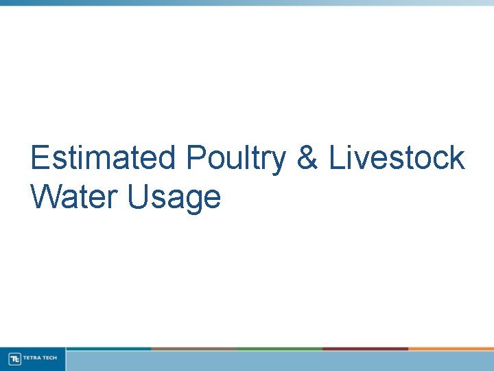 Estimated Poultry & Livestock Water Usage 