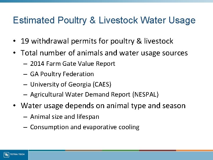 Estimated Poultry & Livestock Water Usage • 19 withdrawal permits for poultry & livestock