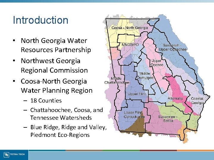 Introduction • North Georgia Water Resources Partnership • Northwest Georgia Regional Commission • Coosa-North