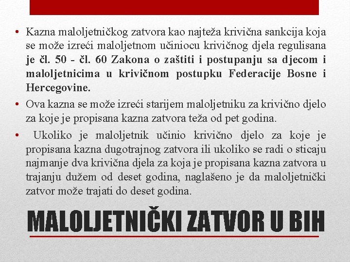  • Kazna maloljetničkog zatvora kao najteža krivična sankcija koja se može izreći maloljetnom