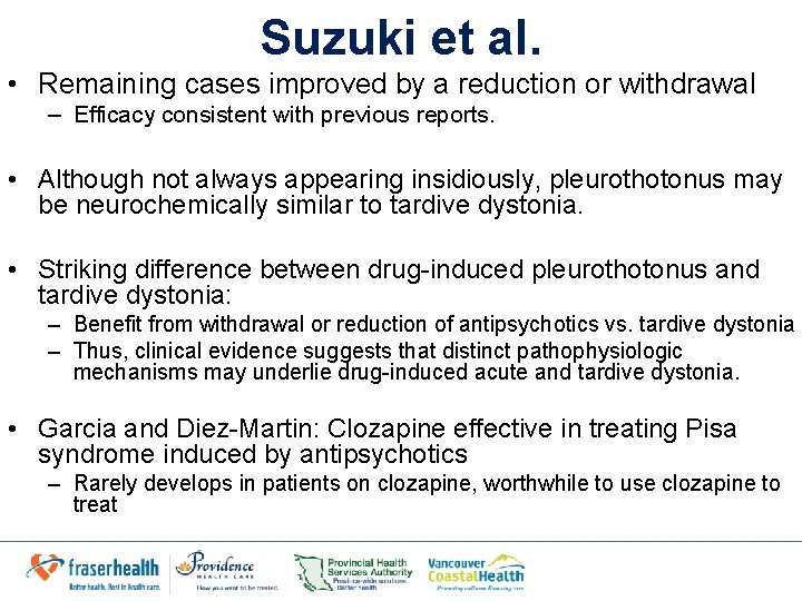 Suzuki et al. • Remaining cases improved by a reduction or withdrawal – Efficacy Suzuki et al. • Remaining cases improved by a reduction or withdrawal – Efficacy