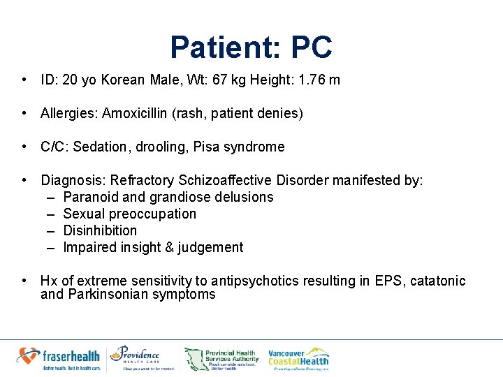 Patient: PC • ID: 20 yo Korean Male, Wt: 67 kg Height: 1. 76 Patient: PC • ID: 20 yo Korean Male, Wt: 67 kg Height: 1. 76